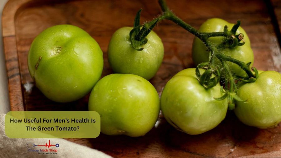 How Useful For Men’s Health Is The Green Tomato?