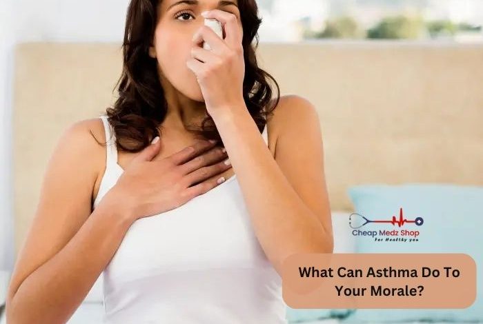 What Can Asthma Do To Your Morale?